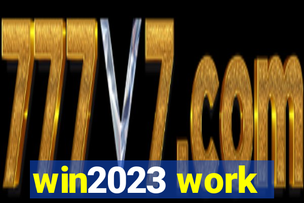 win2023 work